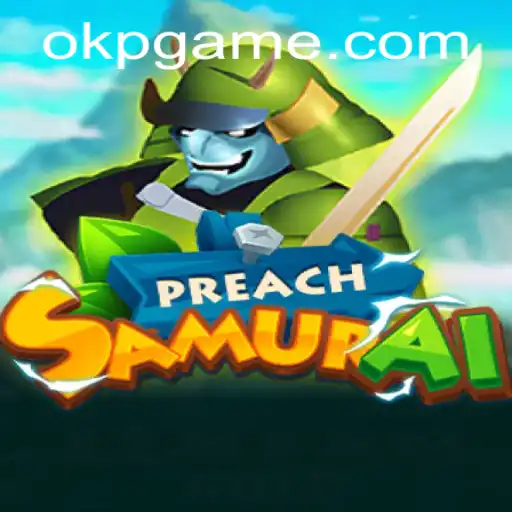 PreachSamurai: Exploring the Unique Blend of Strategy and Action